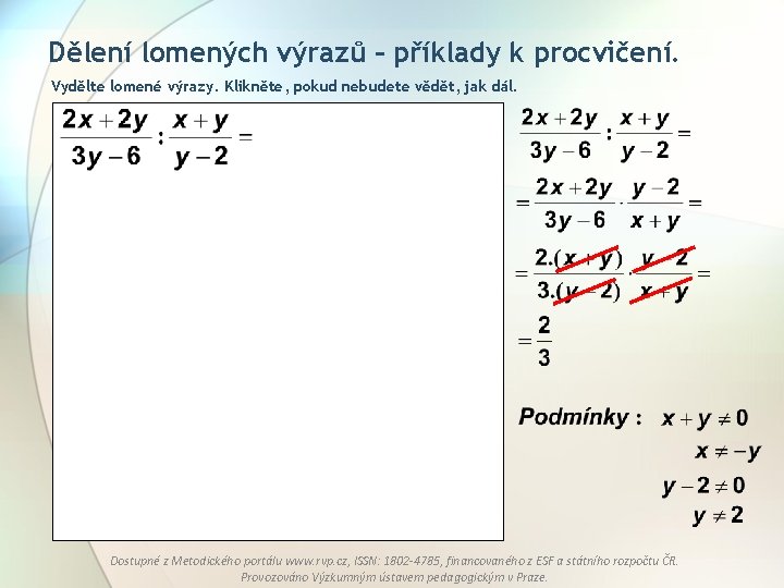 Dělení lomených výrazů – příklady k procvičení. Vydělte lomené výrazy. Klikněte, pokud nebudete vědět,