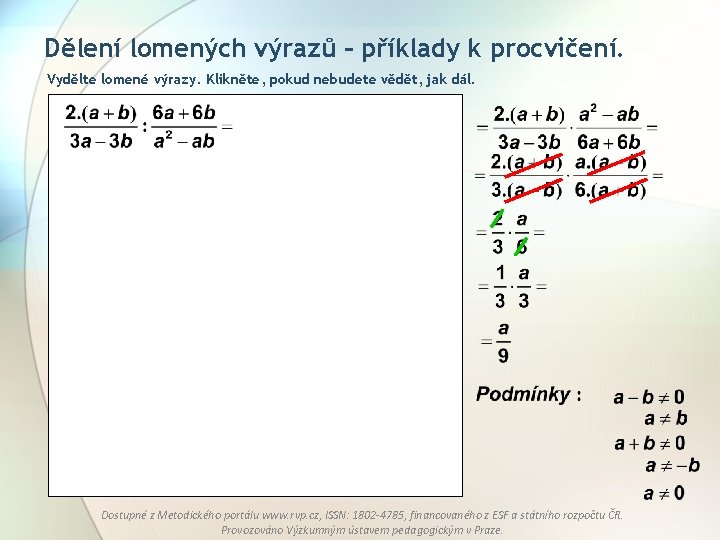 Dělení lomených výrazů – příklady k procvičení. Vydělte lomené výrazy. Klikněte, pokud nebudete vědět,