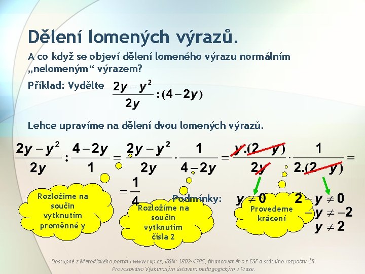 Dělení lomených výrazů. A co když se objeví dělení lomeného výrazu normálním „nelomeným“ výrazem?