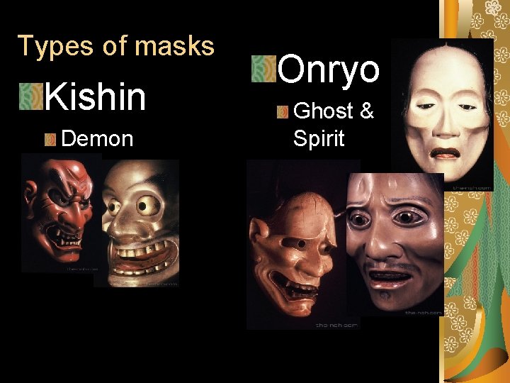 Types of masks Kishin Demon Onryo Ghost & Spirit 