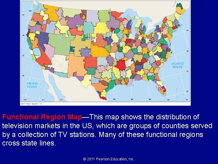 Functional Region Map—This map shows the distribution of television markets in the US, which