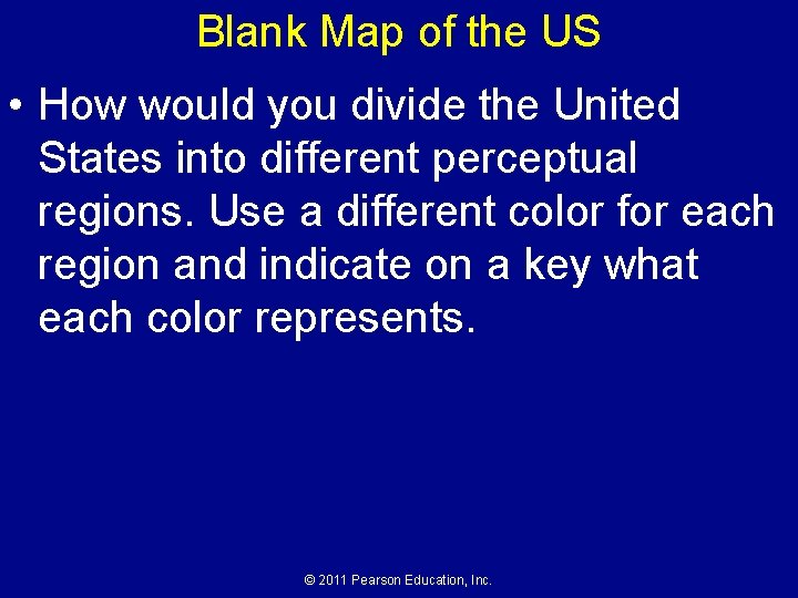 Blank Map of the US • How would you divide the United States into