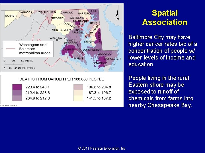 Spatial Association Baltimore City may have higher cancer rates b/c of a concentration of