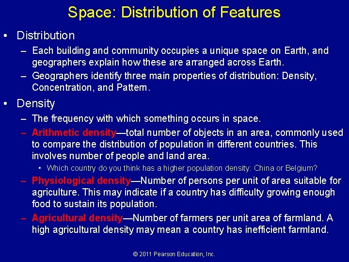 Space: Distribution of Features • Distribution – Each building and community occupies a unique