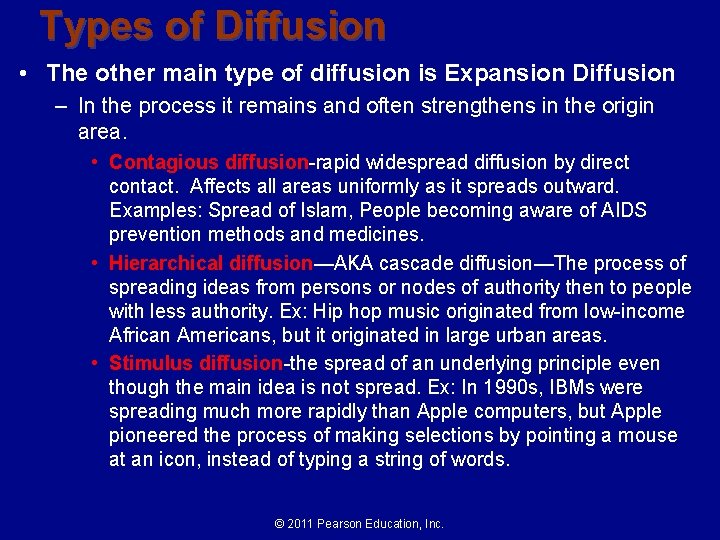 Types of Diffusion • The other main type of diffusion is Expansion Diffusion –