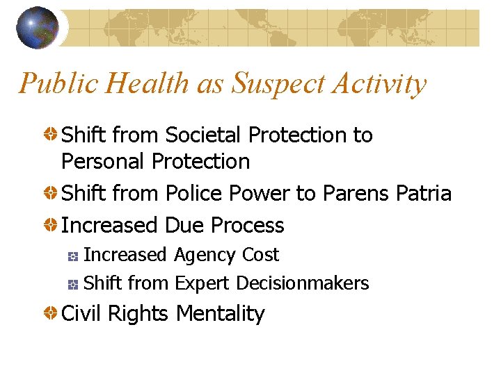 Public Health as Suspect Activity Shift from Societal Protection to Personal Protection Shift from