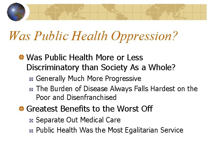 Was Public Health Oppression? Was Public Health More or Less Discriminatory than Society As