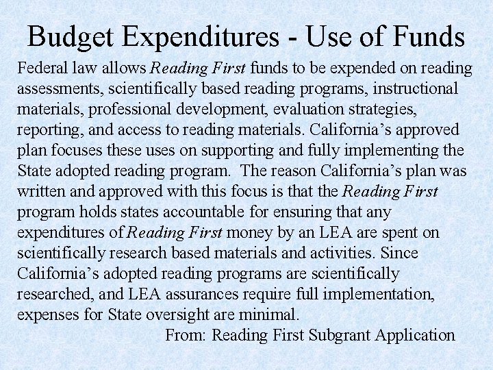 Budget Expenditures - Use of Funds Federal law allows Reading First funds to be