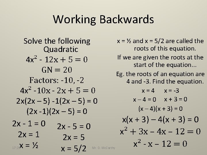 Working Backwards Solve the following Quadratic 4 x² - 12 x + 5 =