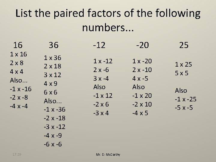 List the paired factors of the following numbers. . . 16 1 x 16