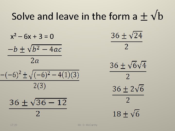 Solve and leave in the form a ± √b x² – 6 x +