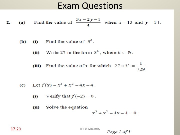 Exam Questions 17: 29 Mr. D. Mc. Carthy 