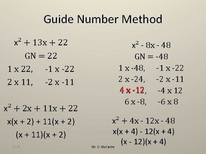 Guide Number Method x² + 13 x + 22 GN = 22 1 x