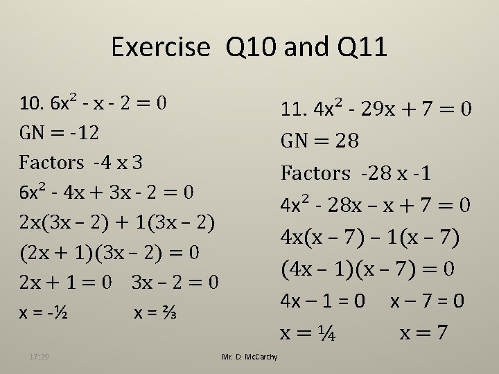 Exercise Q 10 and Q 11 10. 6 x² - x - 2 =