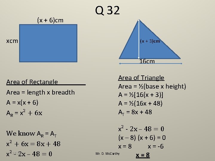 (x + 6)cm xcm Q 32 (x + 3)cm 16 cm Area of Rectangle
