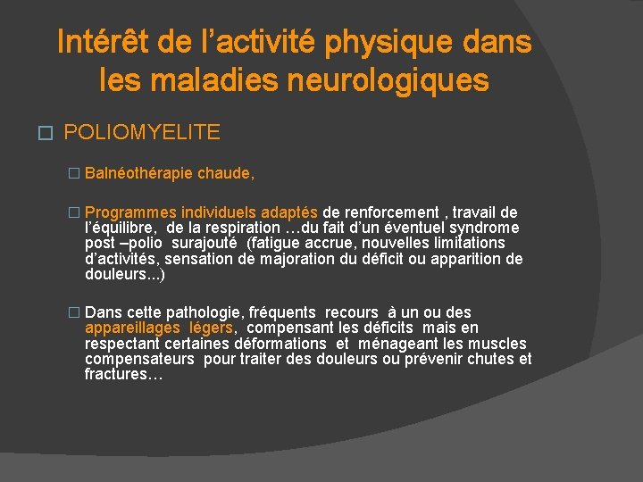 Intérêt de l’activité physique dans les maladies neurologiques � POLIOMYELITE � Balnéothérapie chaude, �