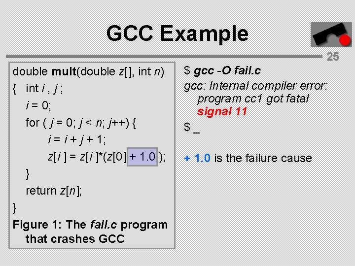 GCC Example 25 double mult(double z[], int n) { int i , j ;