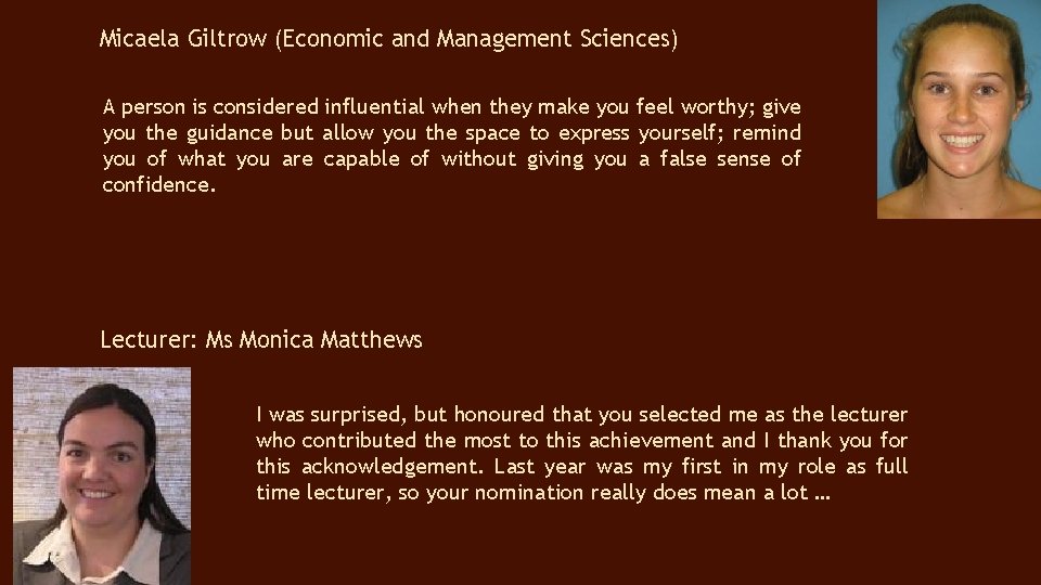 Micaela Giltrow (Economic and Management Sciences) A person is considered influential when they make