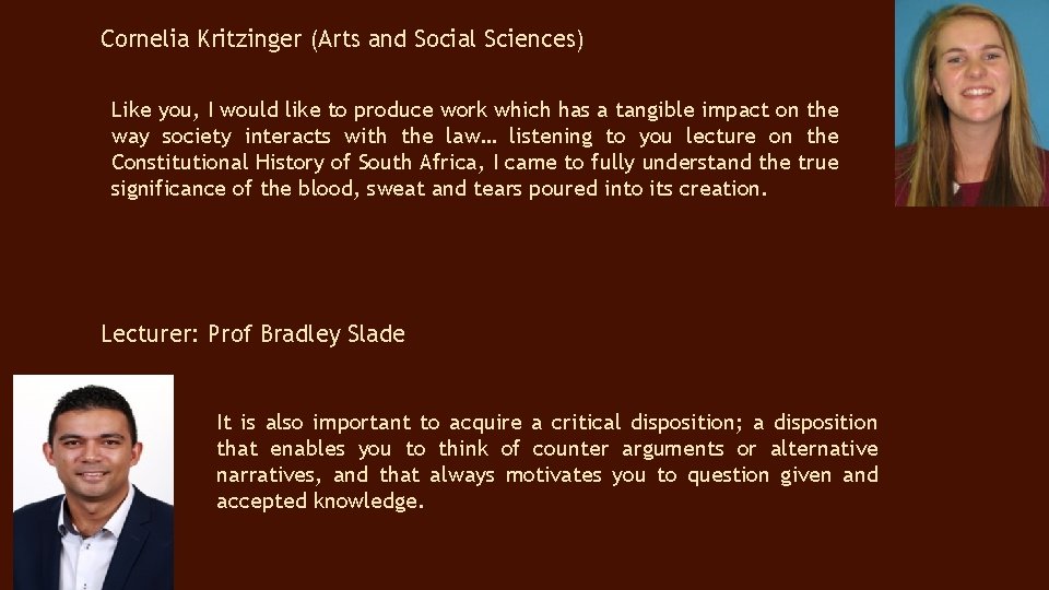 Cornelia Kritzinger (Arts and Social Sciences) Like you, I would like to produce work