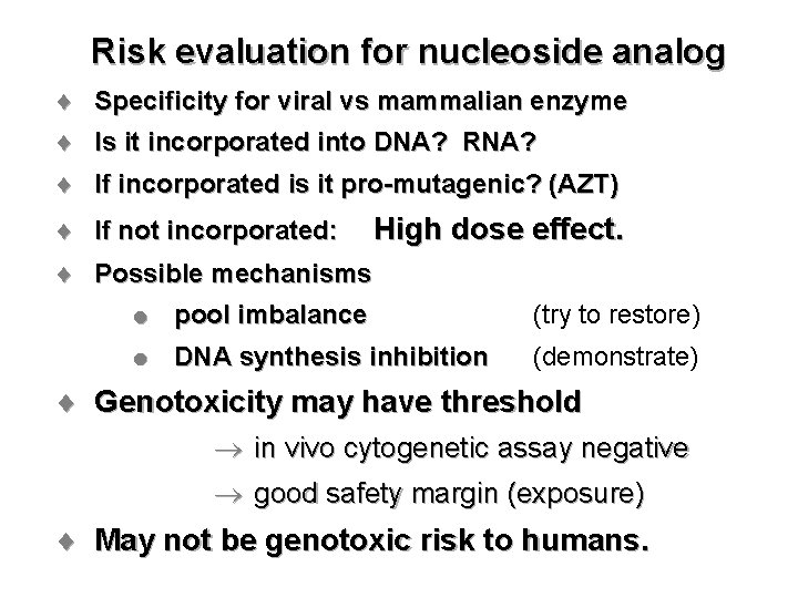 Risk evaluation for nucleoside analog ¨ Specificity for viral vs mammalian enzyme ¨ Is