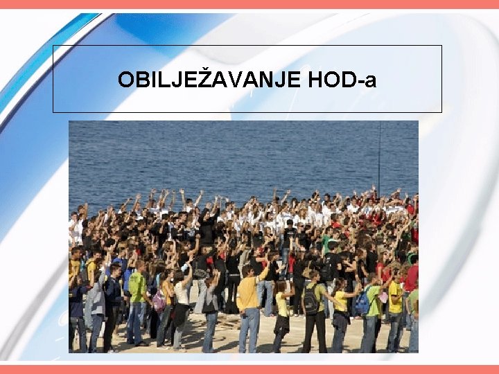 OBILJEŽAVANJE HOD-a 