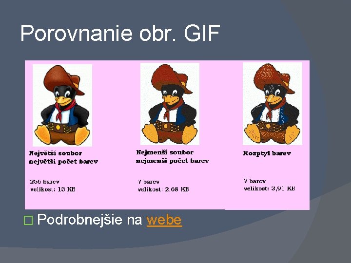 Porovnanie obr. GIF � Podrobnejšie na webe 