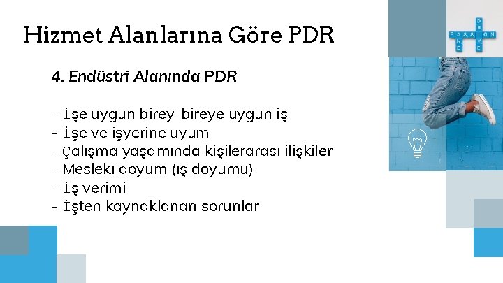 Hizmet Alanlarına Göre PDR 4. Endüstri Alanında PDR - İşe uygun birey-bireye uygun iş