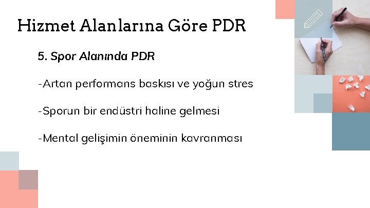 Hizmet Alanlarına Göre PDR 5. Spor Alanında PDR -Artan performans baskısı ve yoğun stres