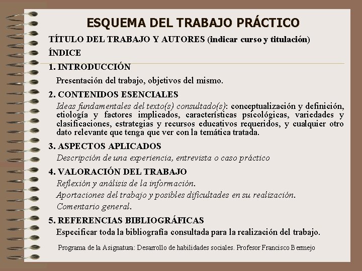 ESQUEMA DEL TRABAJO PRÁCTICO TÍTULO DEL TRABAJO Y AUTORES (indicar curso y titulación) ÍNDICE