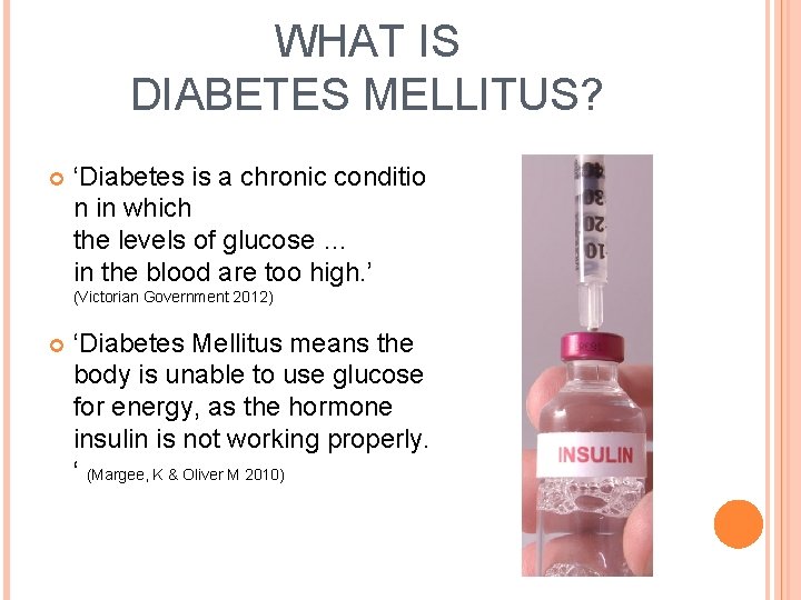 WHAT IS DIABETES MELLITUS? ‘Diabetes is a chronic conditio n in which the levels