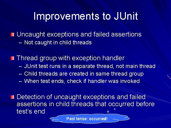 Improvements to JUnit Uncaught exceptions and failed assertions – Not caught in child threads