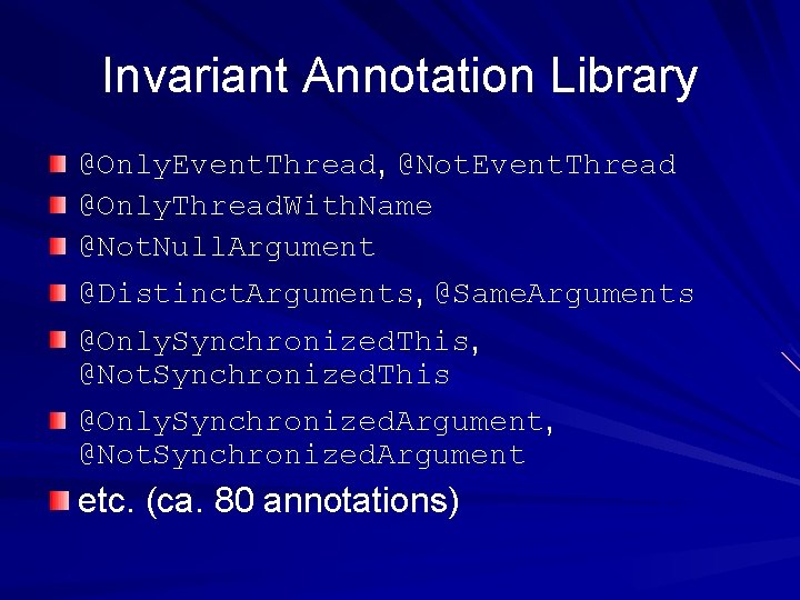 Invariant Annotation Library @Only. Event. Thread, @Not. Event. Thread @Only. Thread. With. Name @Not.