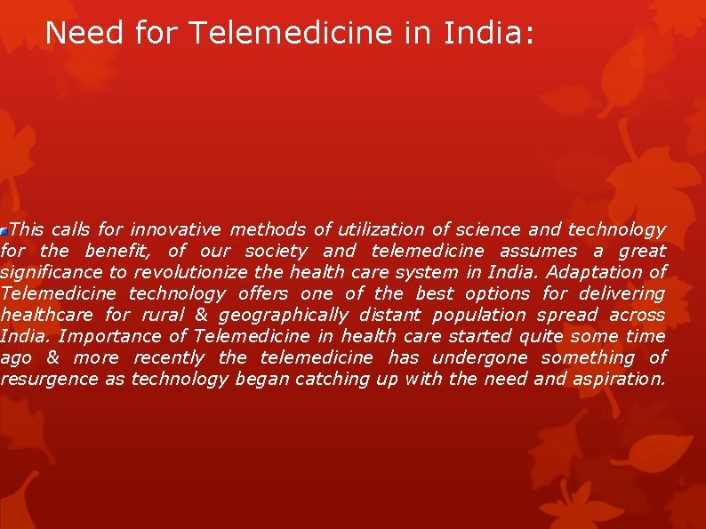 Need for Telemedicine in India: This calls for innovative methods of utilization of science