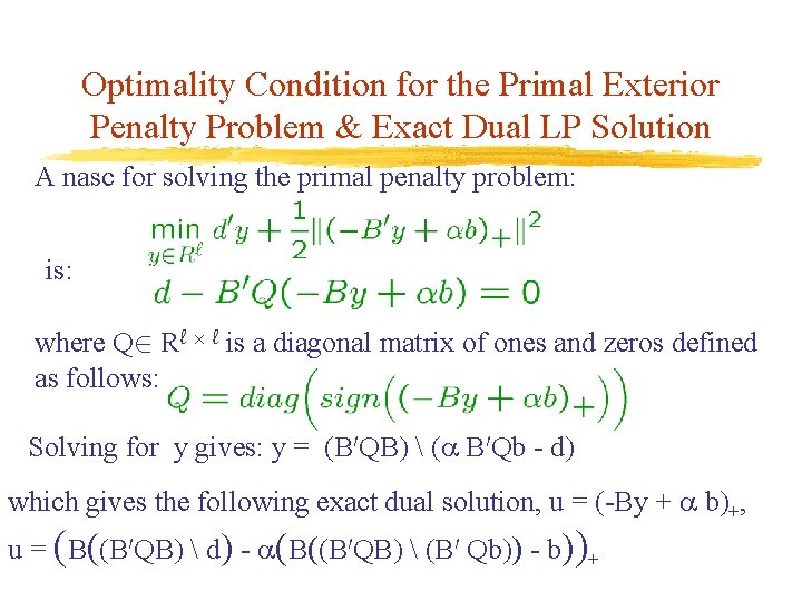 Optimality Condition for the Primal Exterior Penalty Problem & Exact Dual LP Solution A