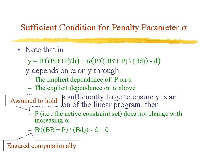 Sufficient Condition for Penalty Parameter • Note that in y = B 0((BB 0+P)b)