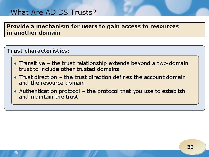 What Are AD DS Trusts? Provide a mechanism for users to gain access to