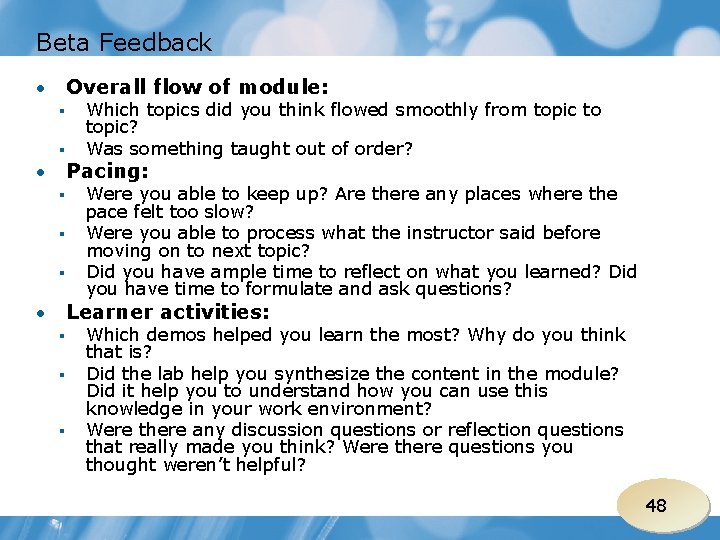 Beta Feedback Overall flow of module: • § § Which topics did you think