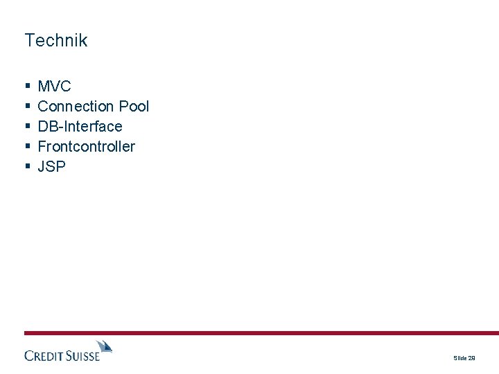 Technik MVC Connection Pool DB-Interface Frontcontroller JSP Slide 29 