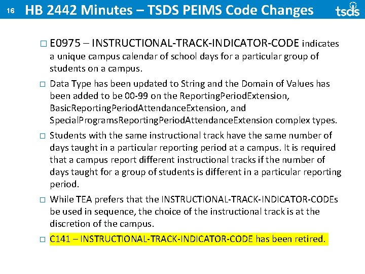 16 HB 2442 Minutes – TSDS PEIMS Code Changes � E 0975 � �