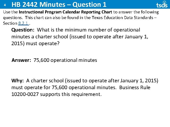 4 HB 2442 Minutes – Question 1 Use the Instructional Program Calendar Reporting Chart