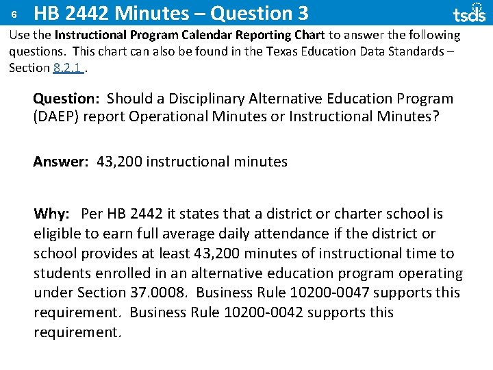 HB 2442 Minutes – Question 3 Use the Instructional Program Calendar Reporting Chart to
