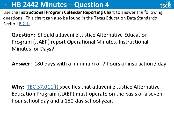 HB 2442 Minutes – Question 4 Use the Instructional Program Calendar Reporting Chart to