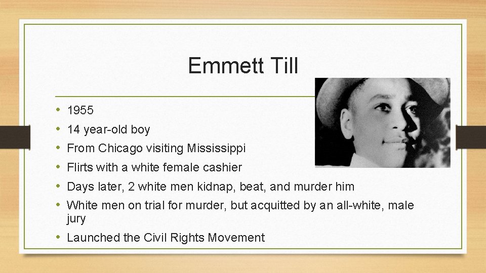 Emmett Till • • • 1955 14 year-old boy From Chicago visiting Mississippi Flirts