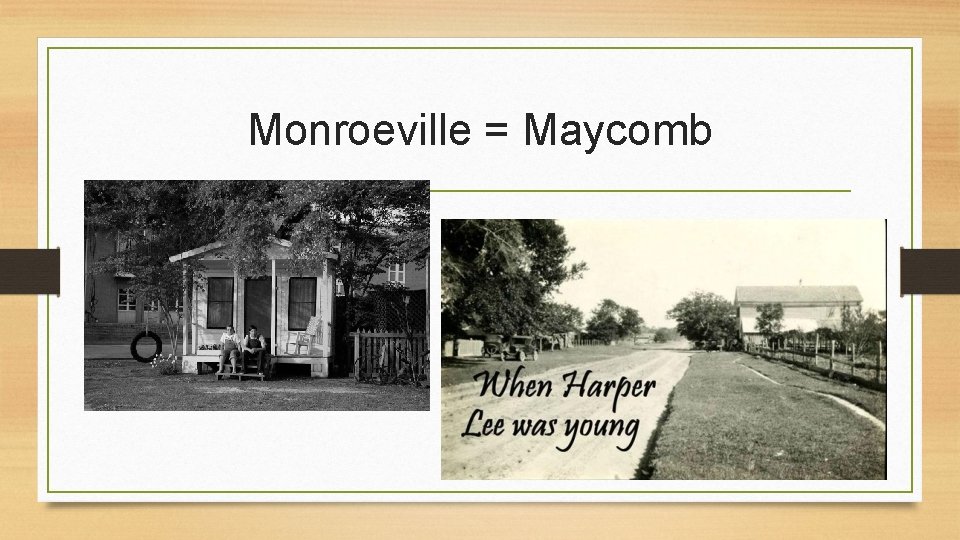 Monroeville = Maycomb 