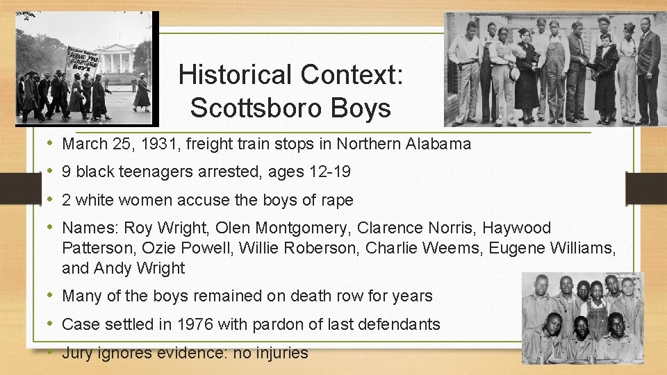 Historical Context: Scottsboro Boys • • March 25, 1931, freight train stops in Northern