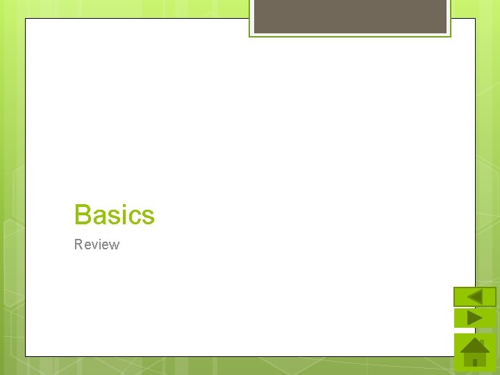 Basics Review 