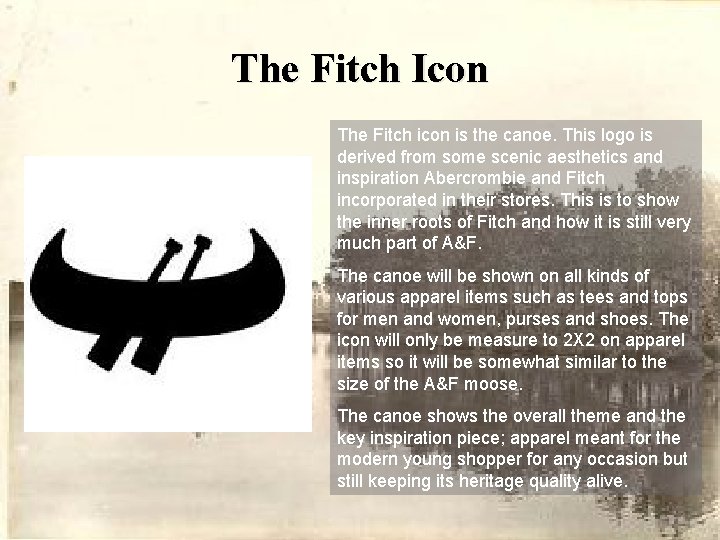 The Fitch Icon The Fitch icon is the canoe. This logo is derived from