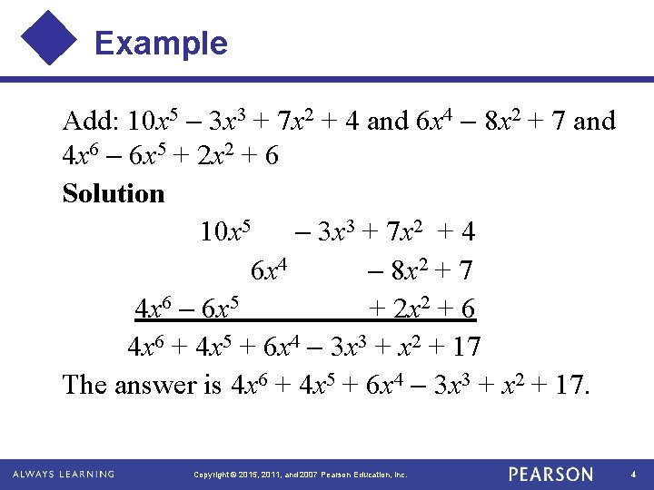 Example Add: 10 x 5 3 x 3 + 7 x 2 + 4