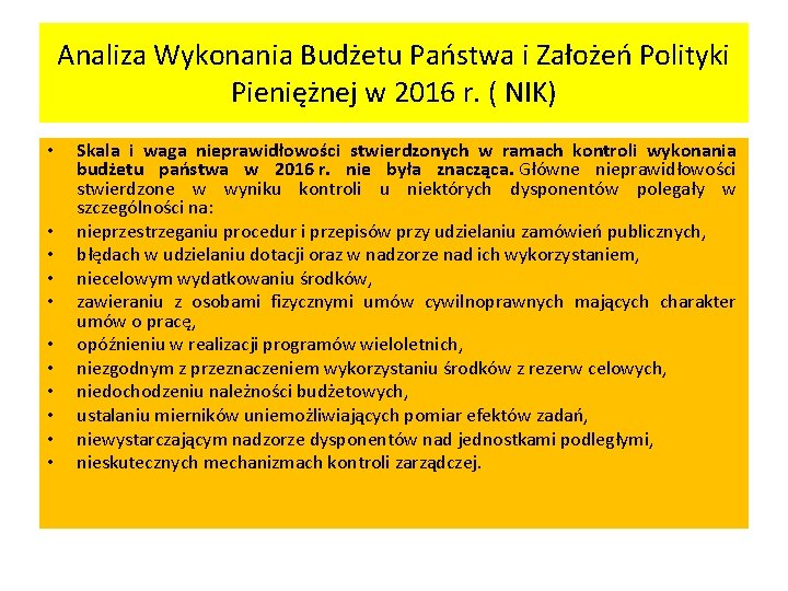 Analiza Wykonania Budżetu Państwa i Założeń Polityki Pieniężnej w 2016 r. ( NIK) •