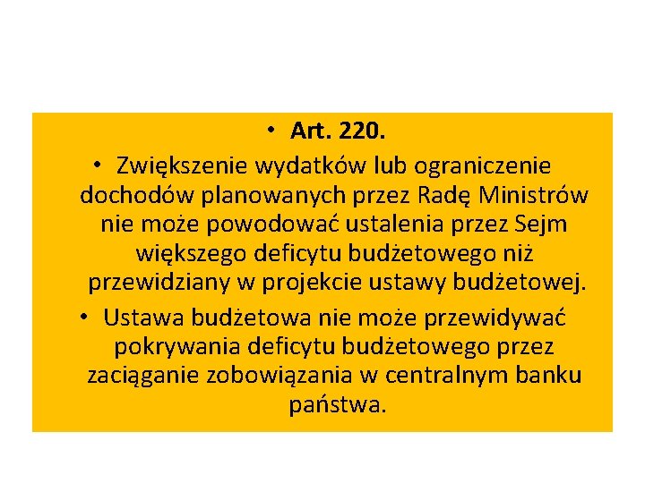 • Art. 220. • Zwiększenie wydatków lub ograniczenie dochodów planowanych przez Radę Ministrów